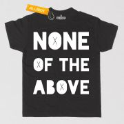 All Riot 'None of the Above' Political T-Shirt